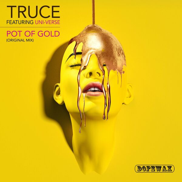 Truce ft Uni-verse - Pot of Gold / Dopewax Records