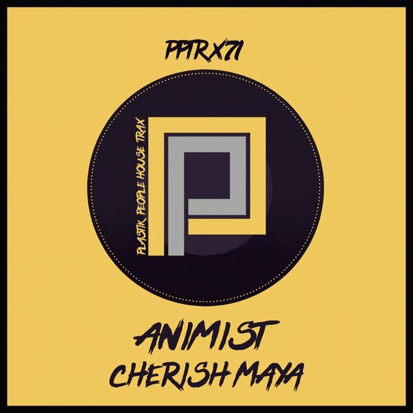 Animist - Cherish Maya / Plastik People Digital