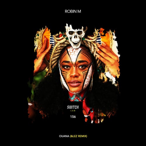 Robin M - Ouana (&Lez Remix) / SwitchLab