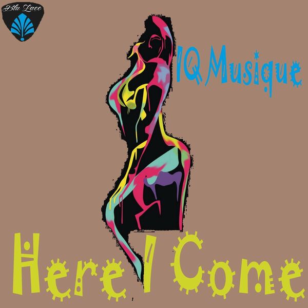 IQ Musique - Here I Come / Blu Lace Music