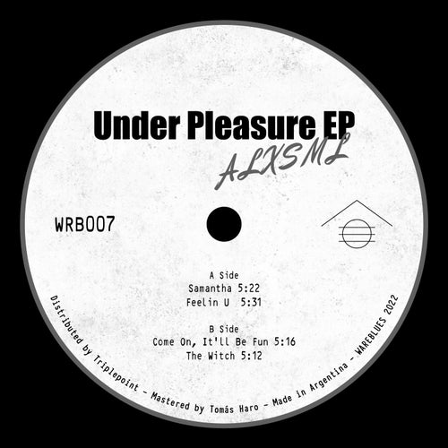 ALXSML - Under Pleasure / WAREBLUES