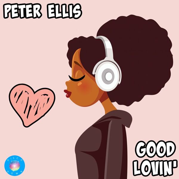 Peter Ellis - Good Lovin' / Disco Down