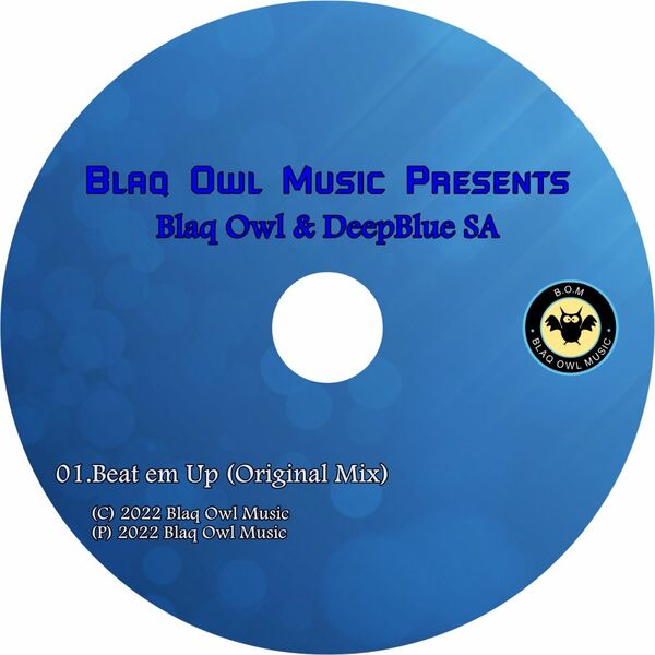 Blaq Owl & DeepBlue SA - Beat em Up / Blaq Owl Music