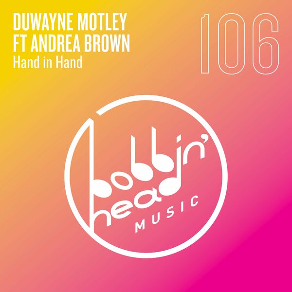 Duwayne Motley ft Andrea Brown - Hand in Hand / Bobbin Head Music
