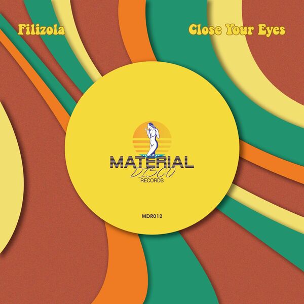 Filizola - Close Your Eyes / Material Disco Records