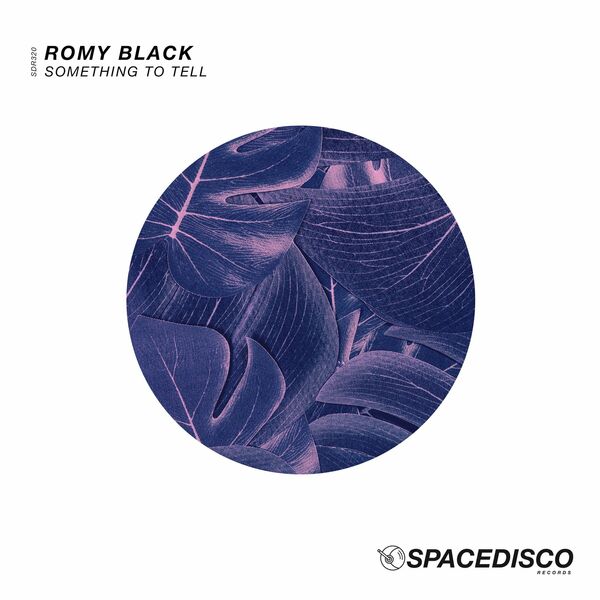 Romy Black - Something to Tell / Spacedisco Records