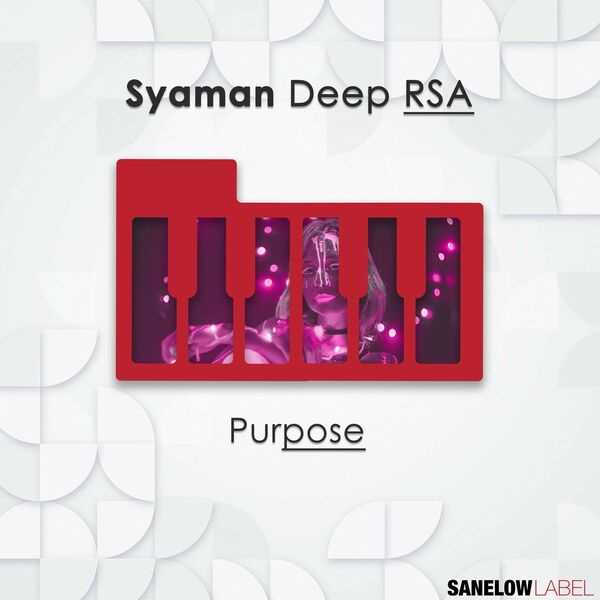 Syaman Deep RSA - Purpose / Sanelow Label