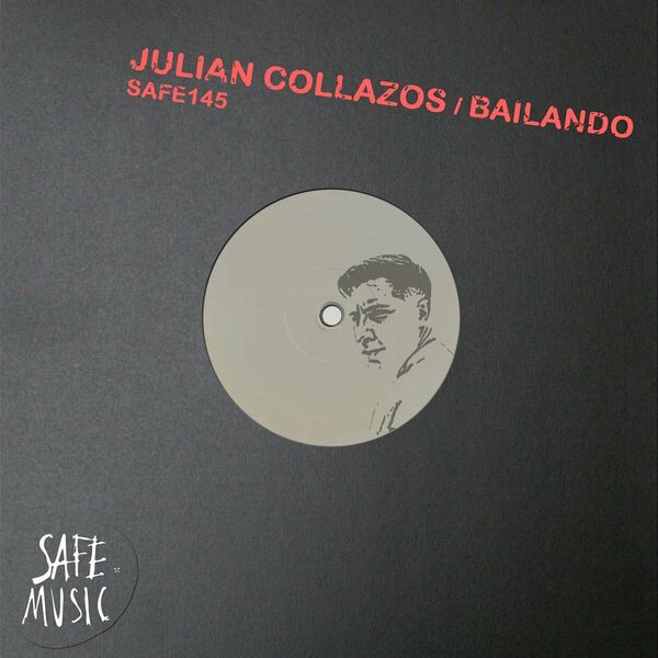 Julian Collazos - Bailando EP / SAFE MUSIC
