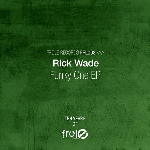 Rick Wade - Funky One EP / Frole Records