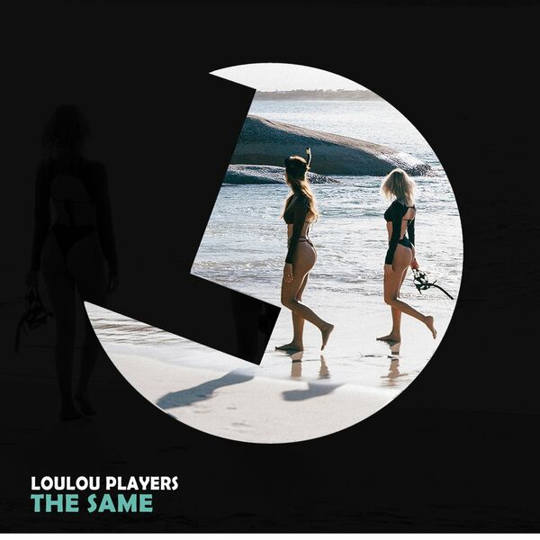 LouLou Players - The Same / Loulou Records