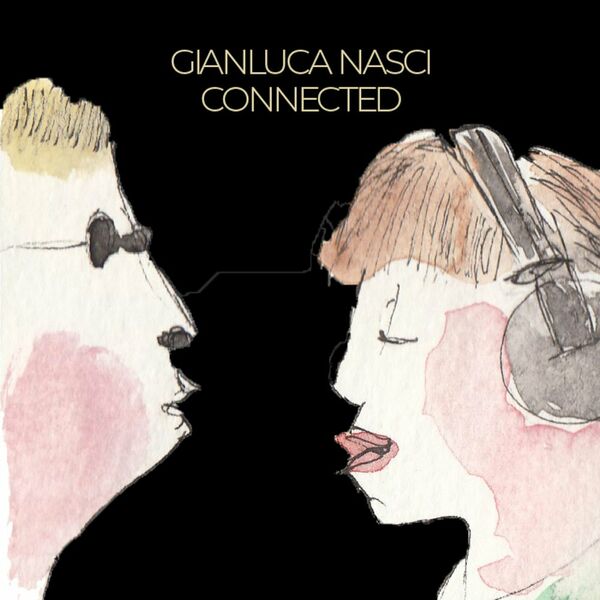 Gianluca Nasci - Connected / Graba Music