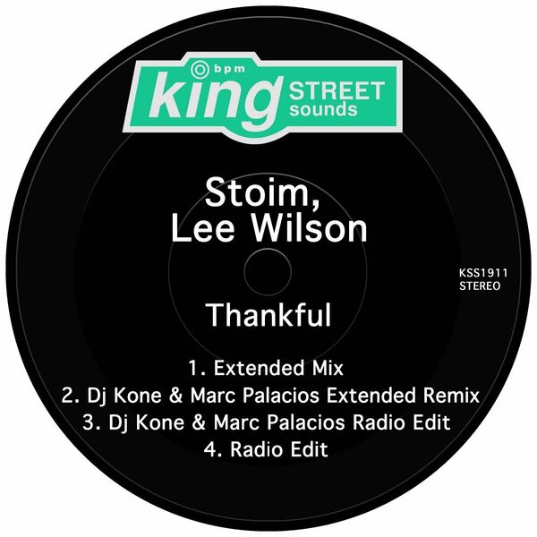 Stoim & Lee Wilson - Thankful / King Street Sounds