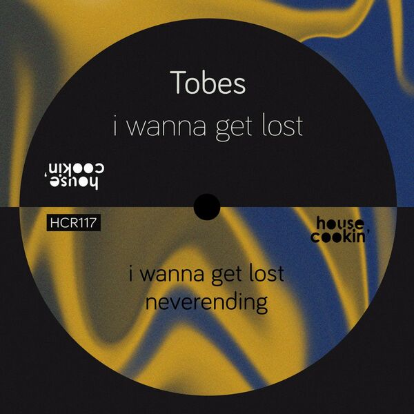 Tobes - I Wanna Get Lost / House Cookin Records
