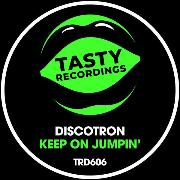 Discotron - Keep On Jumpin' / Tasty Recordings