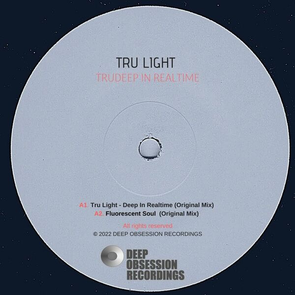 Tru Light - Deep In Realtime / Deep Obsession Recordings