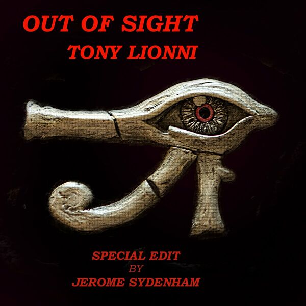Tony Lionni - Out Of Sight (Special Edit By Jerome Sydenham) / Kraftmatic