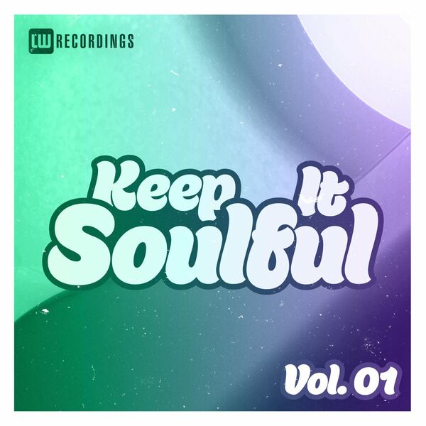 VA - Keep It Soulful, Vol. 01 / LW Recordings