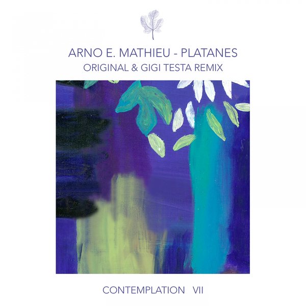 Arno E. Mathieu - Contemplation VII - Platanes / Compost Records