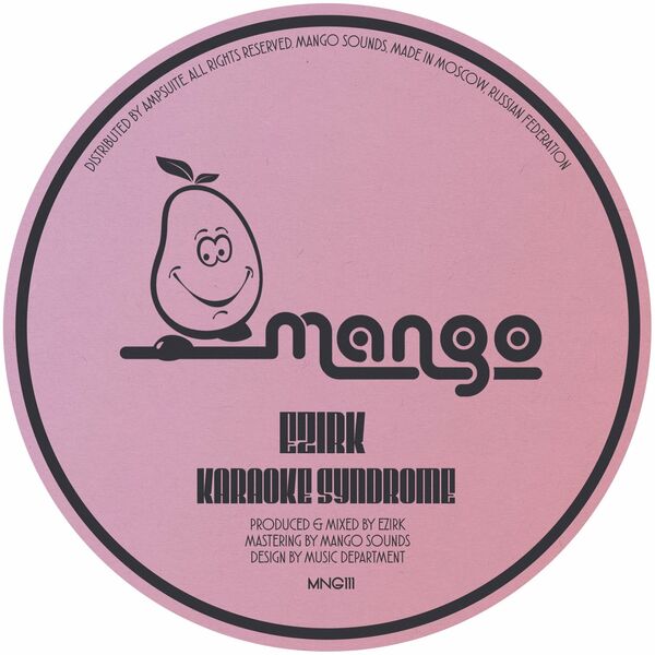 Ezirk - Karaoke Syndrome / Mango Sounds