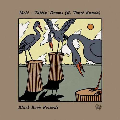 Mele - Talkin' Drums (feat. Touré Kunda) / Black Book Records