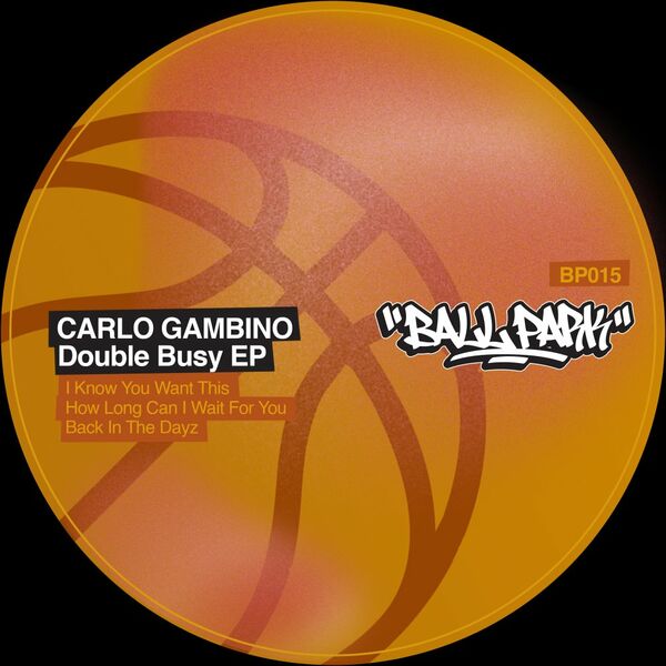Carlo Gambino - Double Busy EP / Ball Park