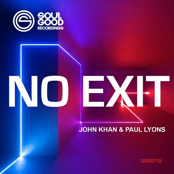 John Khan & Paul Lyons - No Exit / Soul Good Recordings