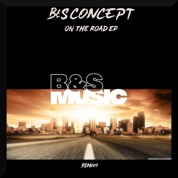 B&S Concept - On The Road EP / B&S Music