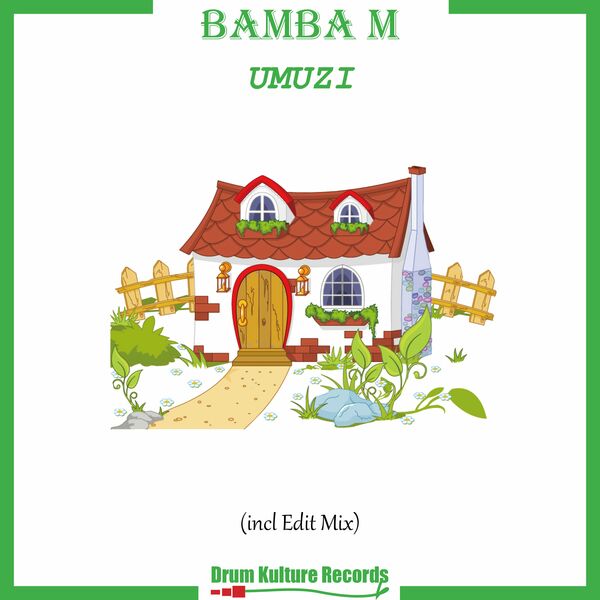 Bamba M - Umuzi / Drum Kulture Records