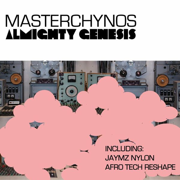 MasterChynos - Almighty Genesis / Nylon Trax