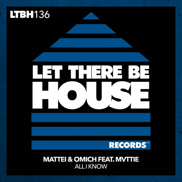 Mattei & Omich - All I Know / Let There Be House Records
