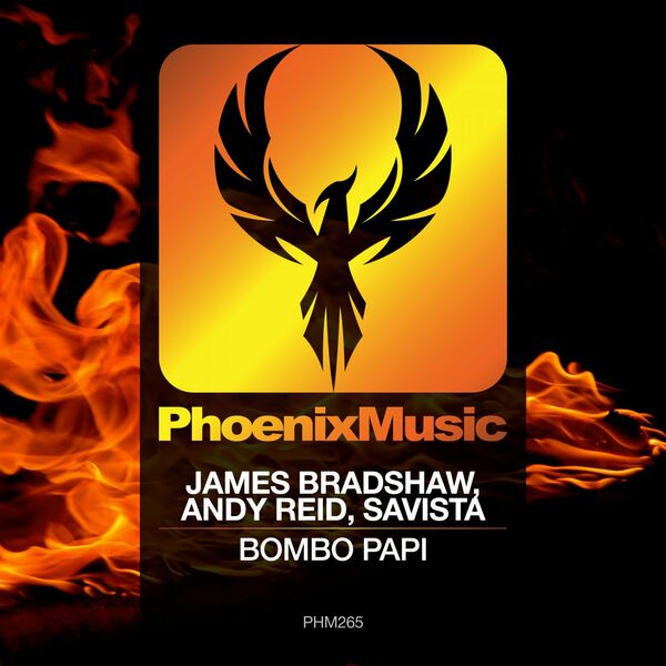 James Bradshaw, Andy Reid, Savista - Bombo Papi / Phoenix Music