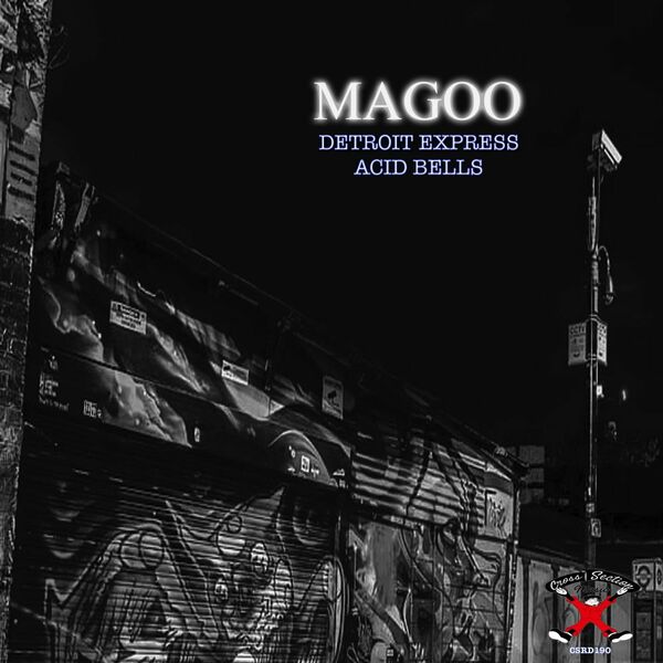 Magoo - Detroit Express / Acid Bells / Cross Section Music