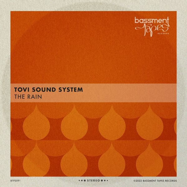Tovi Sound System - The Rain / Bassment Tapes