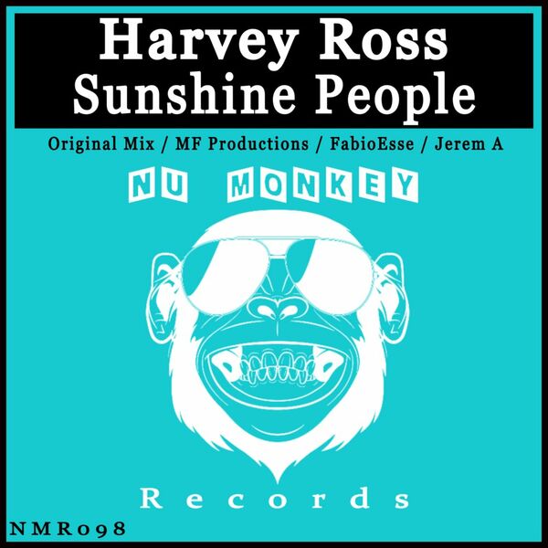 Harvey Ross - Sunshine People / Nu Monkey Records