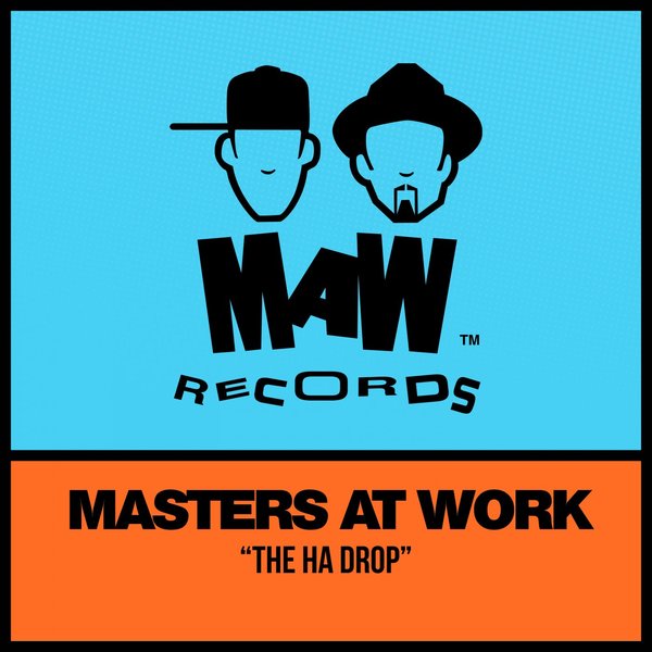 Masters At Work - The Ha Drop / MAW Records