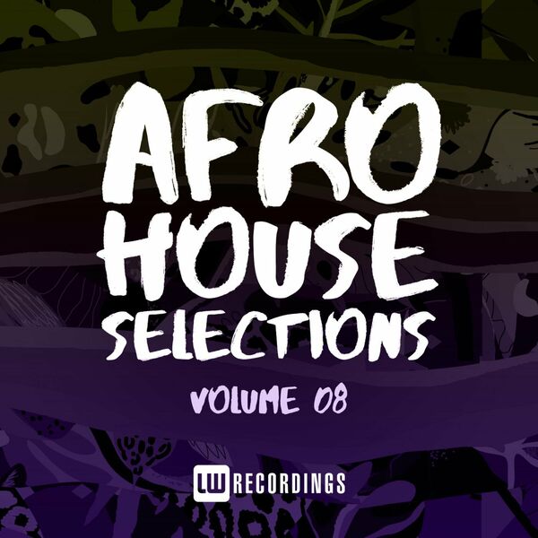 VA - Afro House Selections, Vol. 08 / LW Recordings