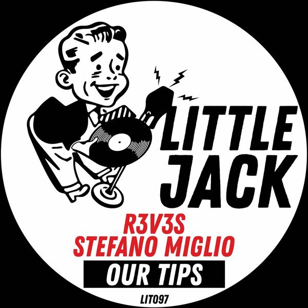R3v3s & Stefano Miglio - Our Tips / Little Jack