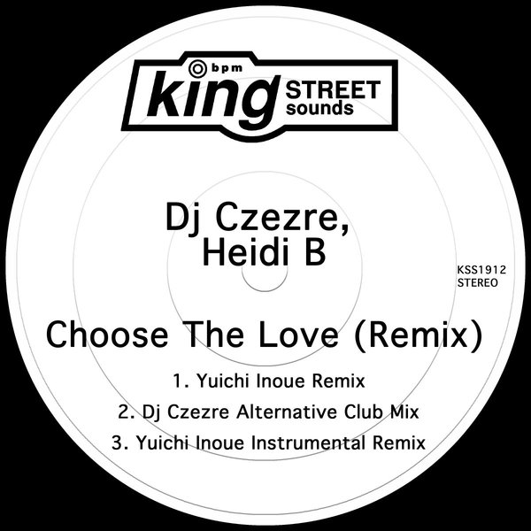 DJ Czezre & Heidi B - Choose The Love / King Street Sounds