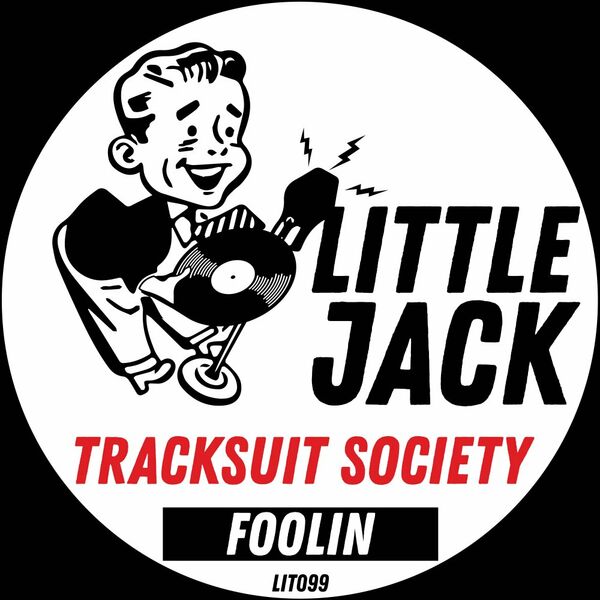 Tracksuit Society - Foolin / Little Jack