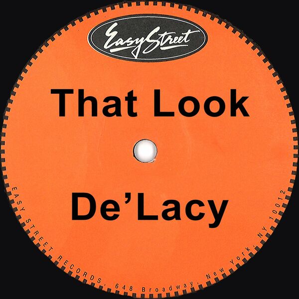 De'Lacy - That Look / Easy Street Records
