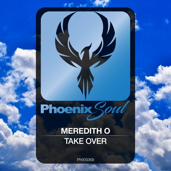Meredith O - Take Over / Phoenix Soul