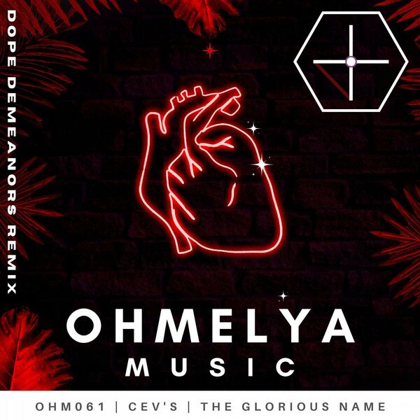 CEV's - The Glorious Name / Ohmelya Music