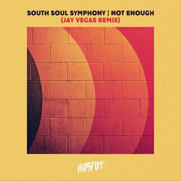 South Soul Symphony - Not Enough / Hot Stuff