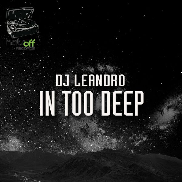 DJ Leandro - In too deep / Hats Off Records