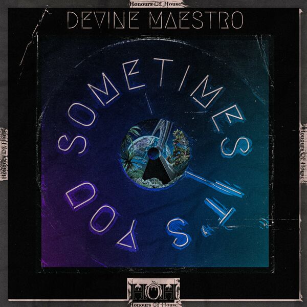 Devine Maestro - Sometimes It's You EP / HOH Records