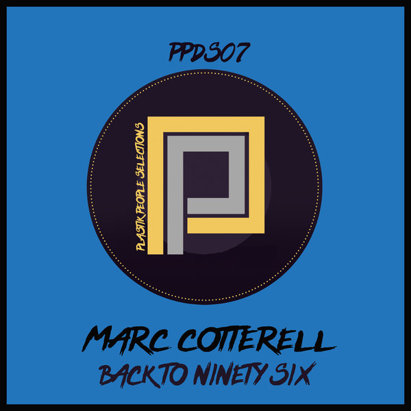 Marc Cotterell - Back To 96 / Plastik People Digital