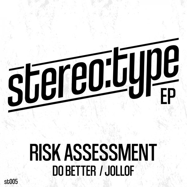 Risk Assessment - stereo:type EP - Do Better / Jollof / Stereo:type