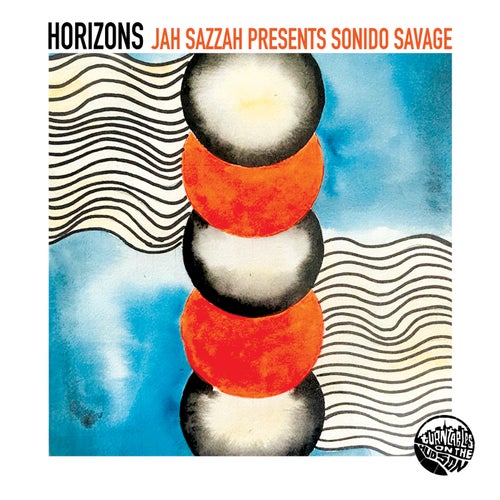 Jah Sazzah - Horizons / Turntables on the Hudson