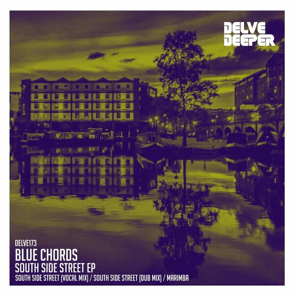Blue Chords - South Side Street EP / Delve Deeper Recordings