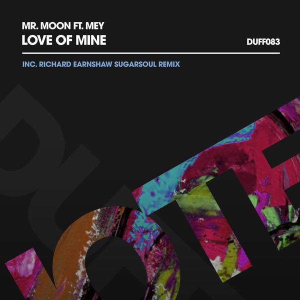 Mr. Moon feat.. Mey - Love Of Mine / Duffnote